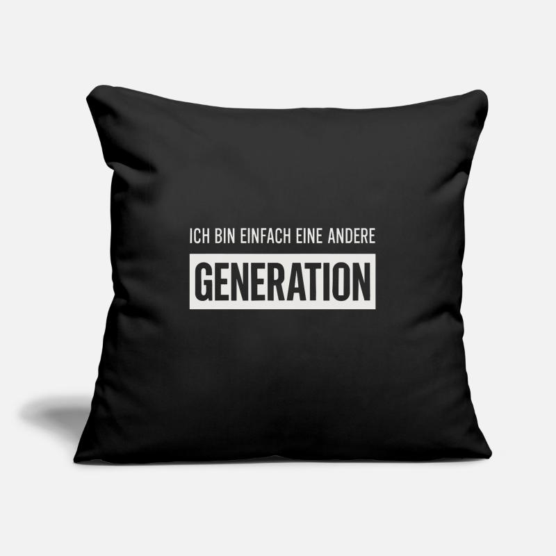 Je suis juste une génération différente Coussin et housse de 45 x 45 cm