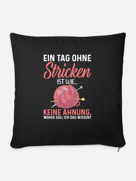 Stricken Spruch Geschenk - Sofakissen mit Füllung 45 x 45 cm - Schwarz