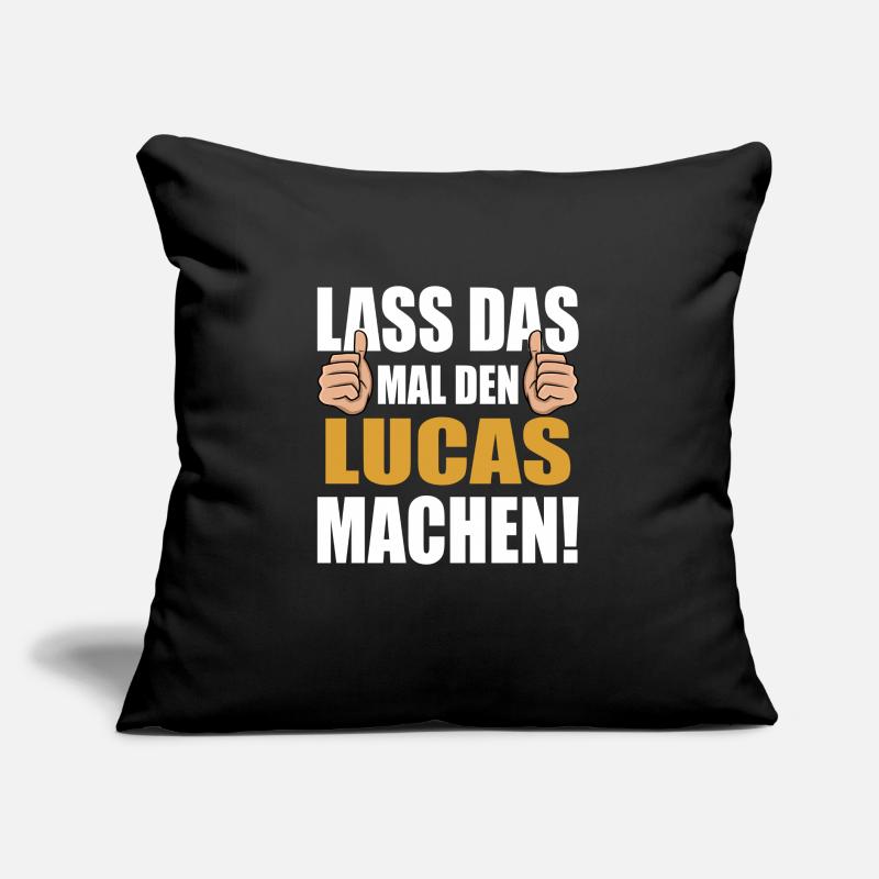 Lass das mal den Lucas machen Sofakissen mit Füllung 45 x 45 cm