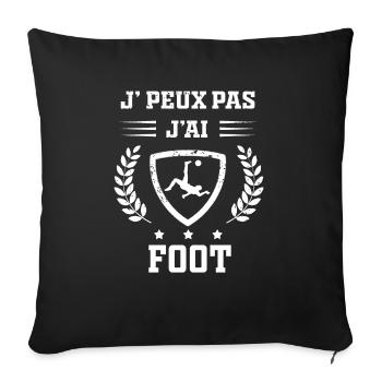 Je peux pas j'ai foot humour - Coussin et housse de 45 x 45 cm - noir - Devant