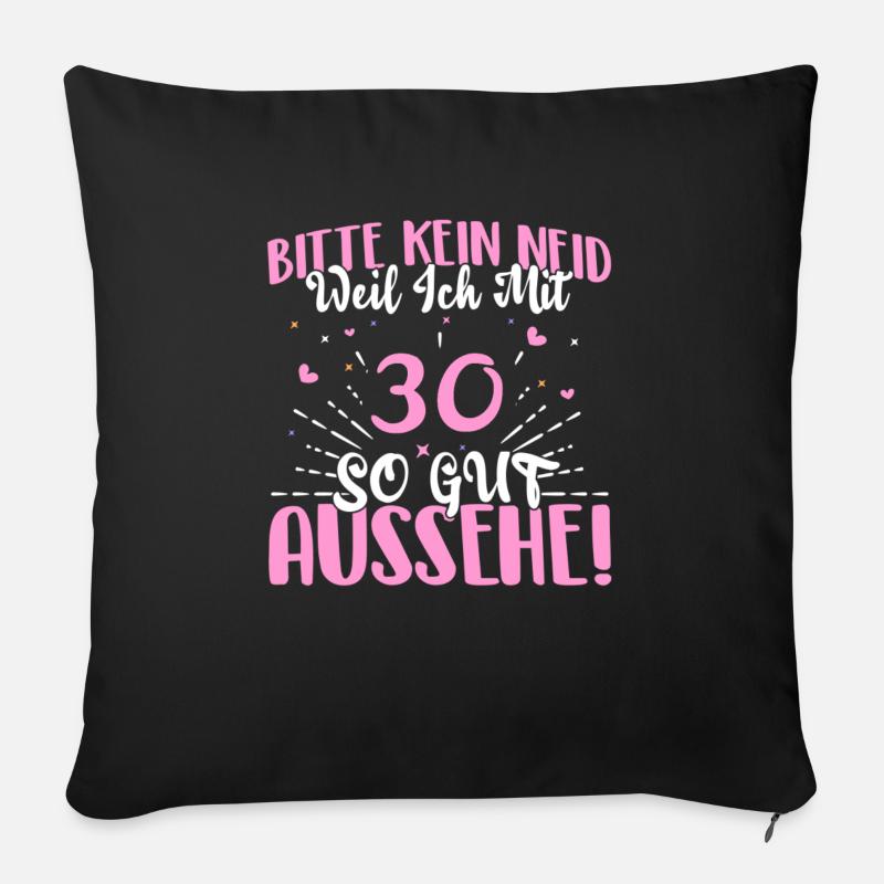Bitte Kein Neid 30. Geburtstag 30 - Sofakissen mit Füllung 45 x 45 cm - Schwarz