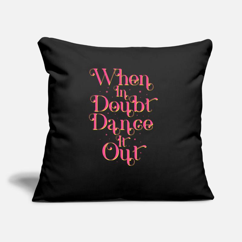 When In Doubt Dance It Out Dance Therapy Sofa pillow with filling 45cm x 45cm