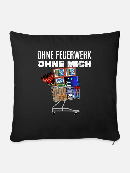 Ohne Feuerwerk ohne mich - Sofakissen mit Füllung 45 x 45 cm - Schwarz