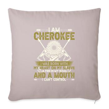 Native American Quote I Am Cherokee - Sofa pillow with filling 45cm x 45cm - light taupe - Front