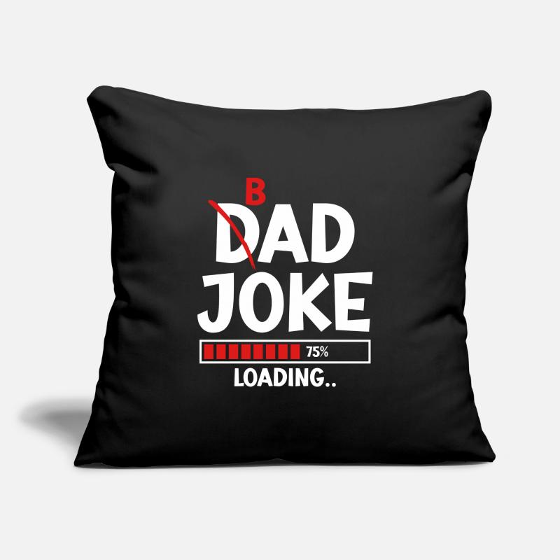 Bad Dad Joke Loading schlechte Papa Witze Sofakissen mit Füllung 45 x 45 cm