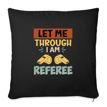 Laissez-moi à travers je suis l’arbitre Shiri - Coussin et housse de 45 x 45 cm - noir - Devant