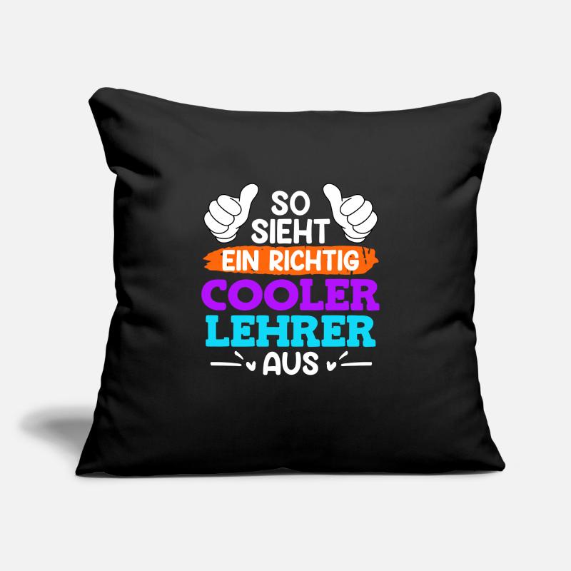 So sieht ein cooler Lehrer aus Lehrer Sofakissen mit Füllung 45 x 45 cm