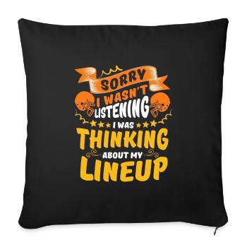 Désolé, je pensais à mon line-up - Coussin et housse de 45 x 45 cm - noir - Devant