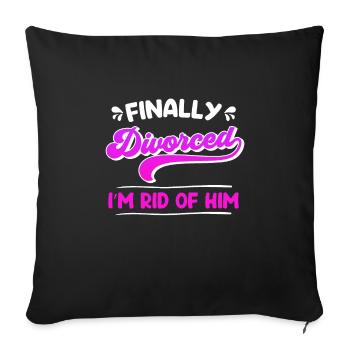 Finally divorced divorce party divorce - Sofa pillow with filling 45cm x 45cm - black - Front