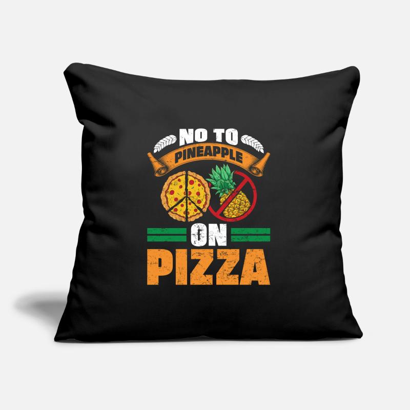 Pizza Maker No Pineapple on Pizza Baking Lovers Sofa pillow with filling 45cm x 45cm
