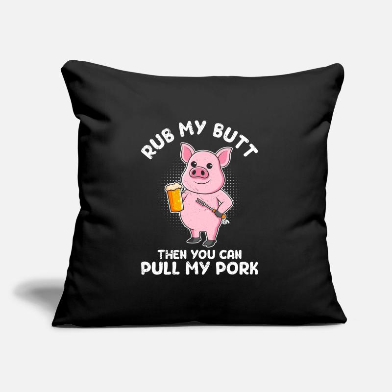 Meat eater RUB MY BUTT Then PULL MY PORK Sofa pillow with filling 45cm x 45cm