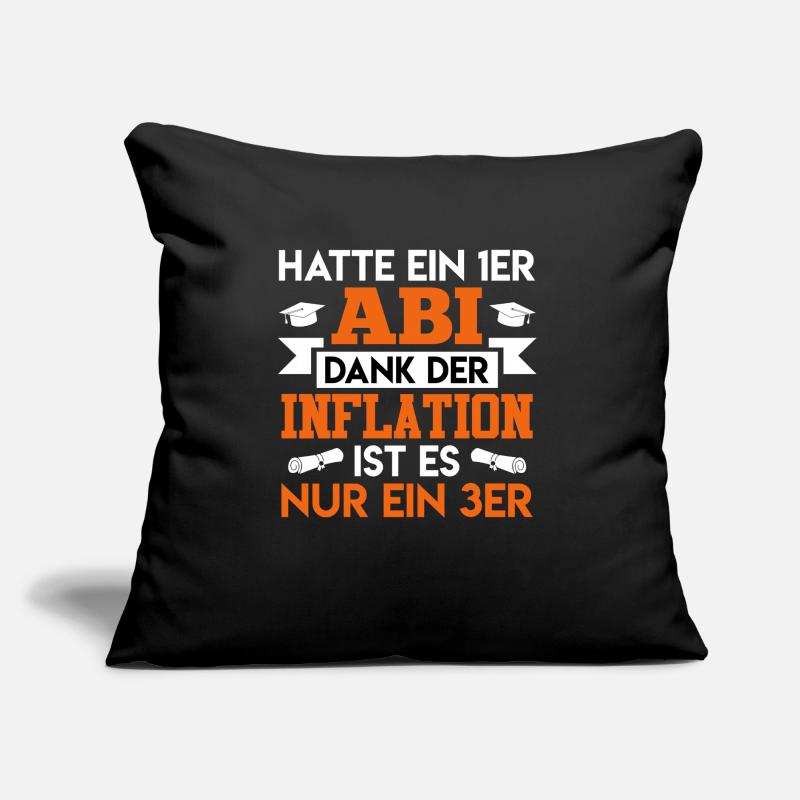 Abitur HATTE EIN 1ER ABI DANK DER INFLATION Sofakissen mit Füllung 45 x 45 cm