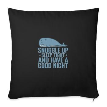Snuggle up, sleep tight, and have a good Night - Sofa pillow with filling 45cm x 45cm - black - Front