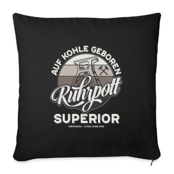 Ruhrpott - Auf Kohle Geboren - Sofakissen mit Füllung 45 x 45 cm - Schwarz - Vorne