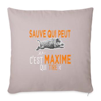 Maxime c est maxime qui tire Humour Chasseur - Coussin et housse de 45 x 45 cm - taupe clair - Devant