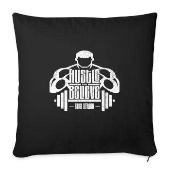 hustle and believe gym tshirt sport - Sofa pillow with filling 45cm x 45cm - black - Front
