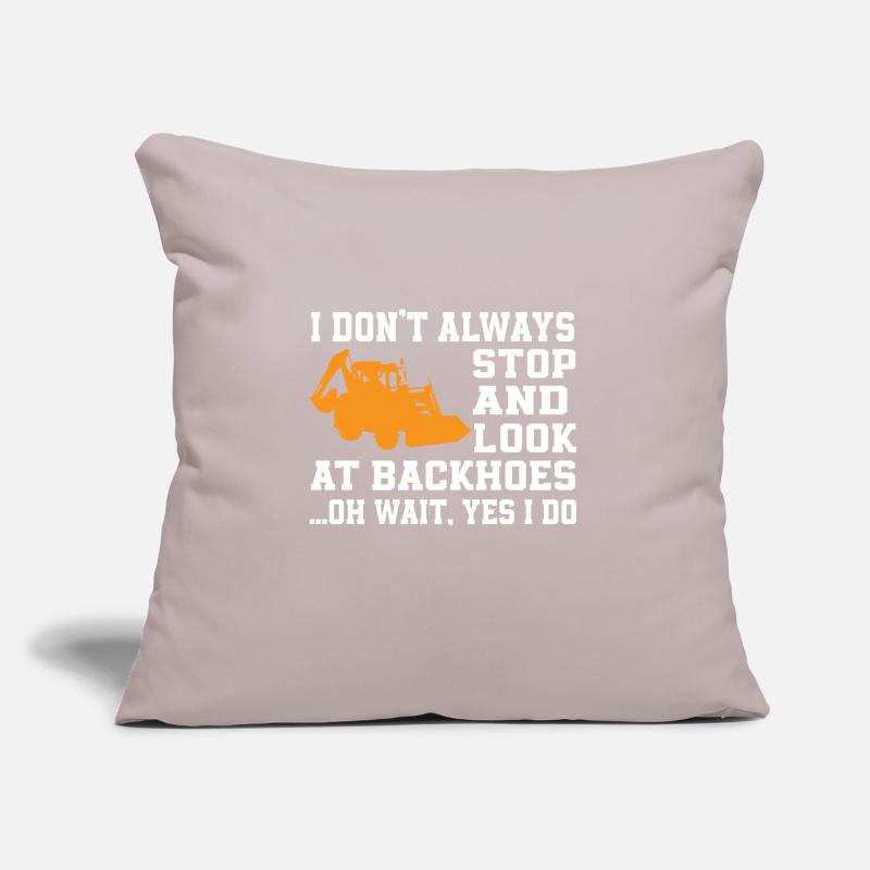 Funny backhoe loader saying Sofa pillow with filling 45cm x 45cm