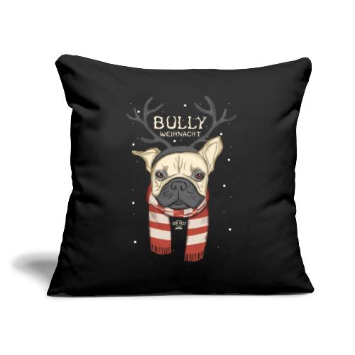 Bully Weihnacht - Sofakissen mit Füllung 45 x 45 cm
