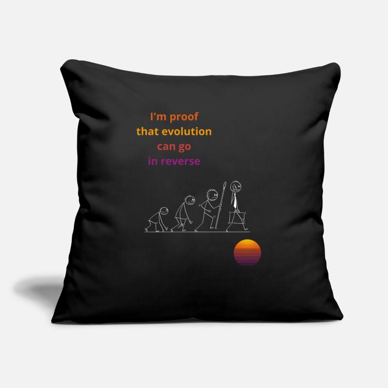 I'm proof that evolution can go in reverse Sofa pillow with filling 45cm x 45cm