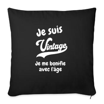 Je suis vintage je le bonifie avec l âge - Coussin et housse de 45 x 45 cm - noir - Devant