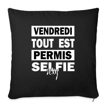 Vendredi tout est permis selfie sexy t-shirt drôle - Coussin et housse de 45 x 45 cm - noir - Devant