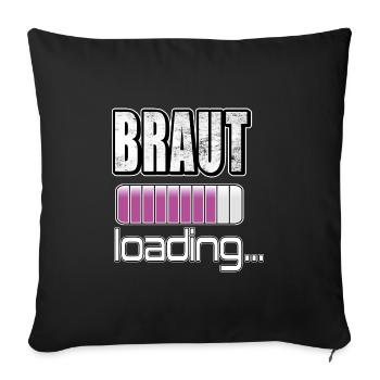 Braut loading Junggesellinnenabschied JGA Geschenk - Sofakissen mit Füllung 45 x 45 cm - Schwarz - Vorne