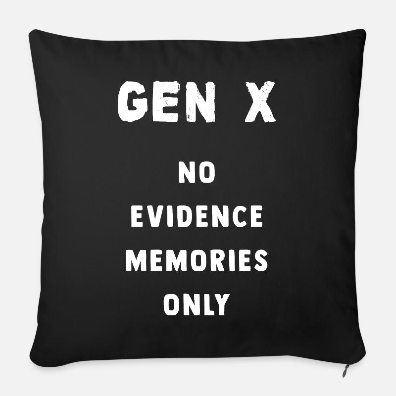 Gen X Erinnerungen Keine Beweise - Sofakissen mit Füllung 45 x 45 cm - Schwarz