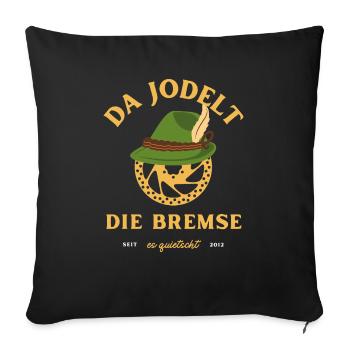 Da jodelt die Bremse – Werkstatt Termin? - Sofakissen mit Füllung 45 x 45 cm - Schwarz - Vorne