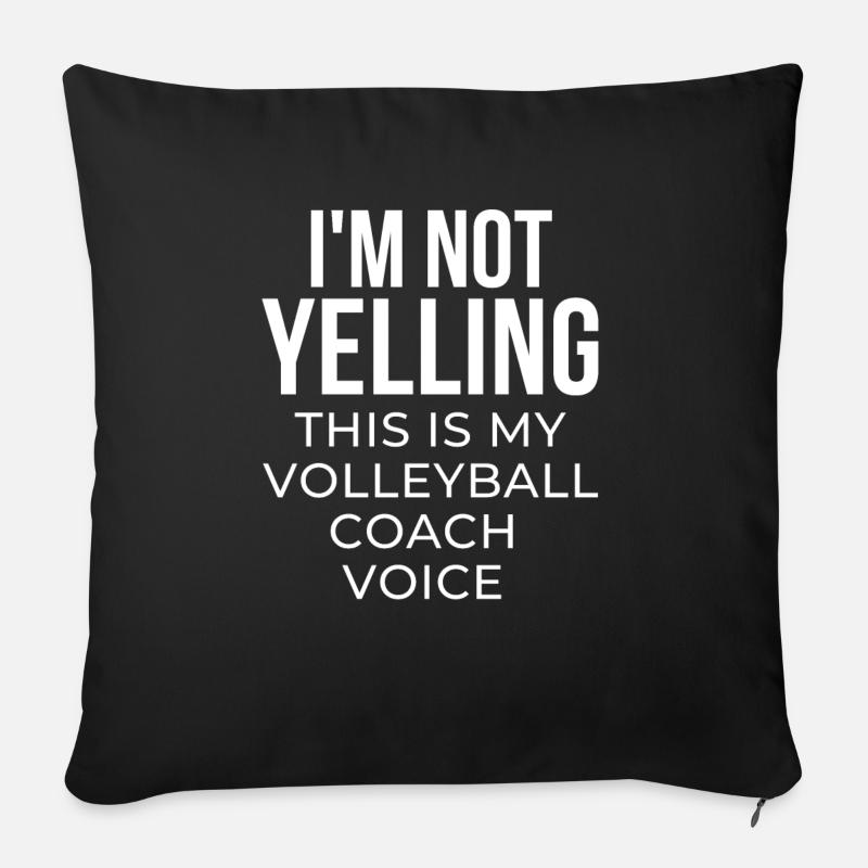 Je ne crie pas que c’est ma voix d’entraîneur de volleyball - Coussin et housse de 45 x 45 cm - noir