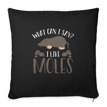 I like moles - Sofa pillow with filling 45cm x 45cm - black - Front