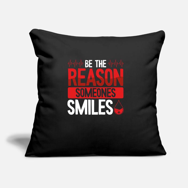 Be the reason why someone is smiling Sofa pillow with filling 45cm x 45cm