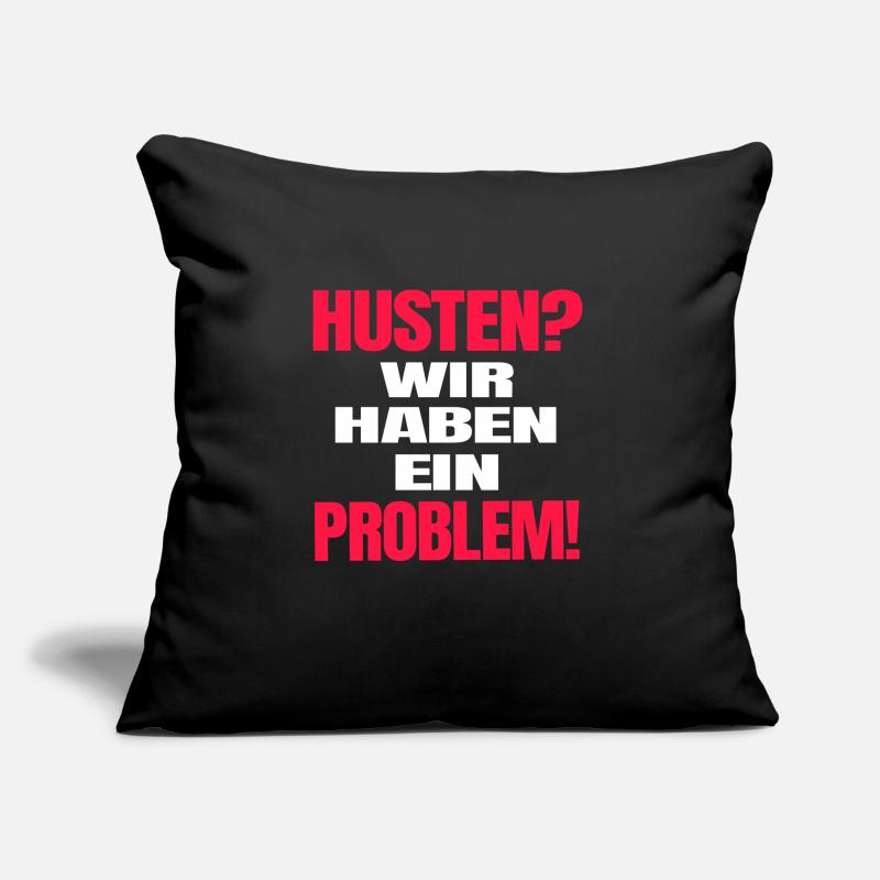 Husten?Wir haben ein Problem! Corona Spruch lustig Sofakissen mit Füllung 45 x 45 cm