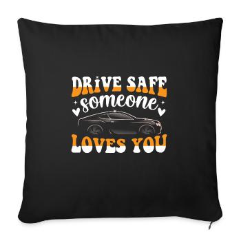 Conduisez prudemment - quelqu’un vous aime design - Coussin et housse de 45 x 45 cm - noir - Devant