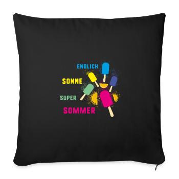 sommer, wassereis, sonne,endlich sonne,super,eis - Sofakissen mit Füllung 45 x 45 cm - Schwarz - Vorne