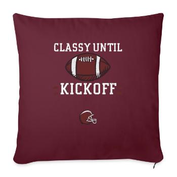 Classy Until Kickoff - Football - Sofa pillow with filling 45cm x 45cm - burgundy - Front