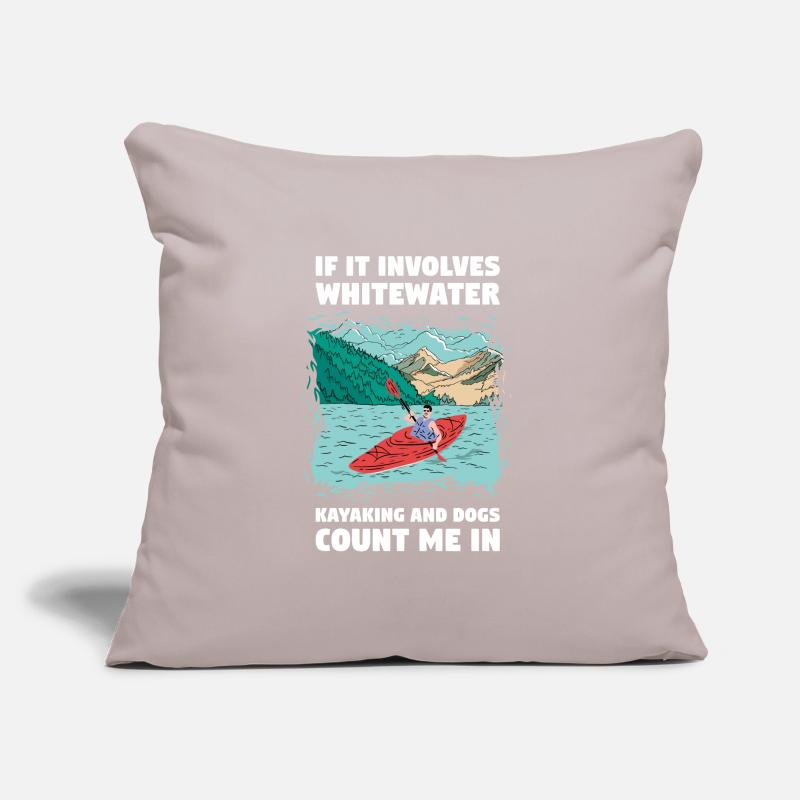 If It Involves Whitewater Kayaking And Dogs Sofa pillow with filling 45cm x 45cm