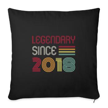 Birthday Legendary Since 2018 - Sofa pillow with filling 45cm x 45cm - black - Front