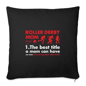 Sport Mom Definition Roller Derby - Sofa pillow with filling 45cm x 45cm - black - Front