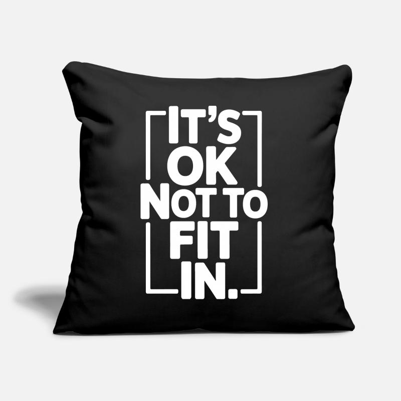 C’est normal de ne pas s’intégrer à la motivation de l’individualité Coussin et housse de 45 x 45 cm