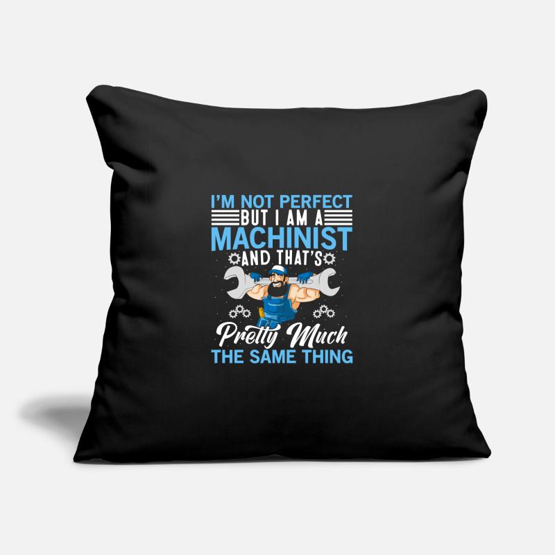 Funny Machinist Machine Operator Sofakissen mit Füllung 45 x 45 cm