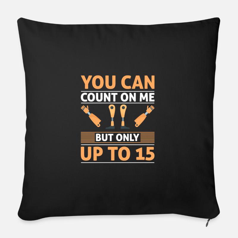 Drôle de jambe amputée vous pouvez compter sur moi jambe - Coussin et housse de 45 x 45 cm - noir