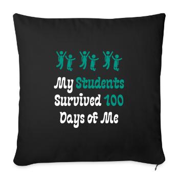 My Students Survived 100 Days of Me - Sofa pillow with filling 45cm x 45cm - black - Front