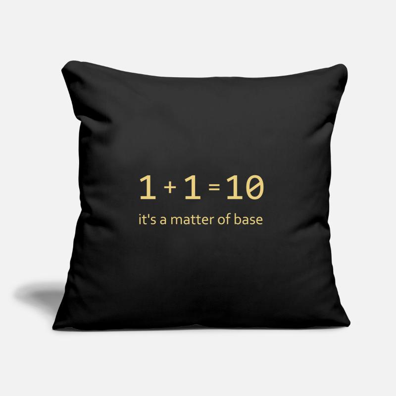 Conception ringard "1 + 1 = 10" - c'est une question de base Coussin et housse de 45 x 45 cm
