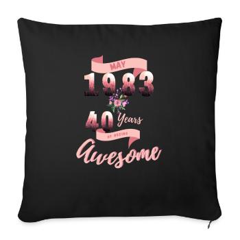 40 Birthday 1983 May flower woman flower - Sofa pillow with filling 45cm x 45cm - black - Front