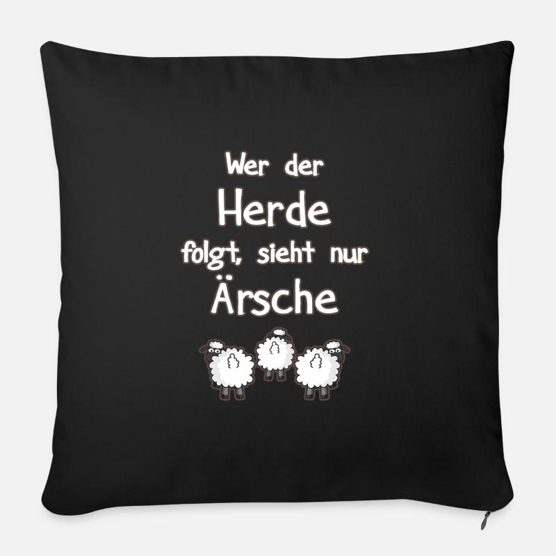 Funny Spruch Wer der Herde folgt, sieht nur Ärsche - Sofakissen mit Füllung 45 x 45 cm - Schwarz