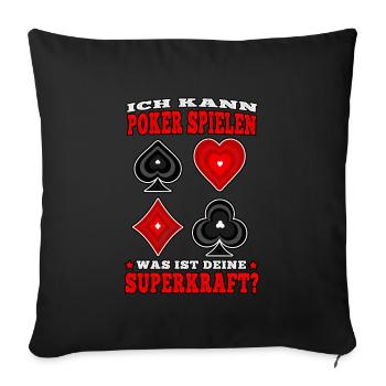 Ich kann Poker spielen pokern Casino Pokerspieler - Sofakissen mit Füllung 45 x 45 cm - Schwarz - Vorne