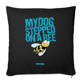 Mon chien a marché sur une abeille - 07 - Coussin et housse de 45 x 45 cm - noir - Devant