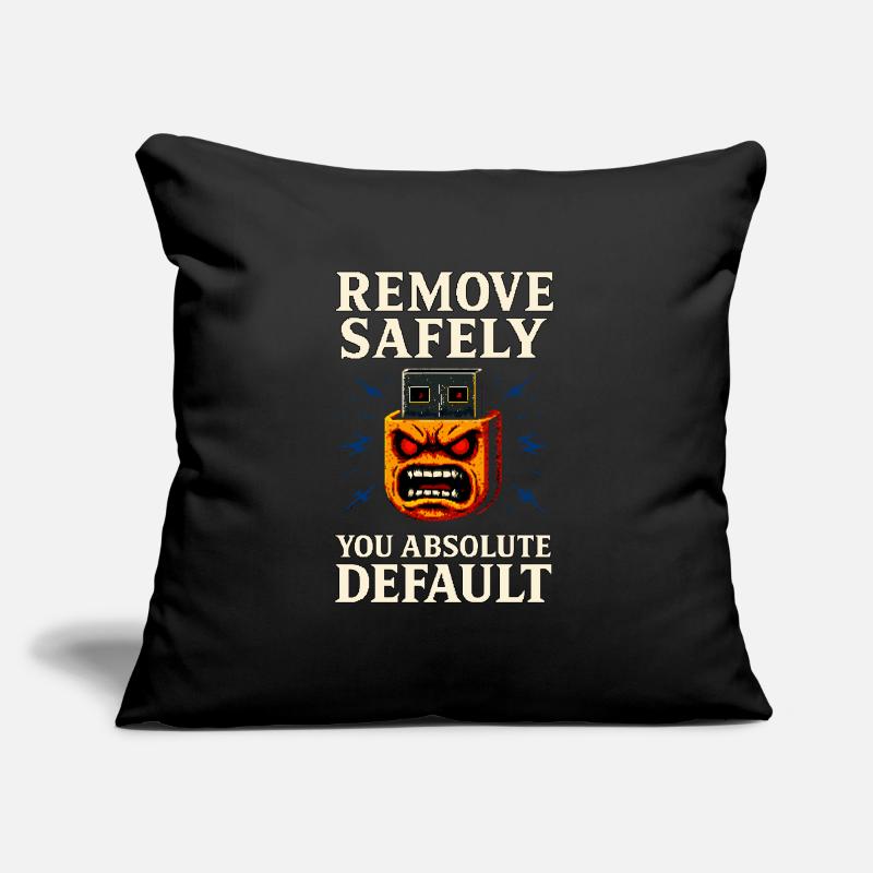 Remove Safely – You Absolute Default | Angry USB Sofa pillow with filling 45cm x 45cm