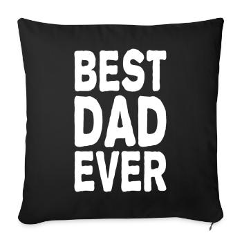 Best Dad Ever - Sofa pillow with filling 45cm x 45cm - black - Front