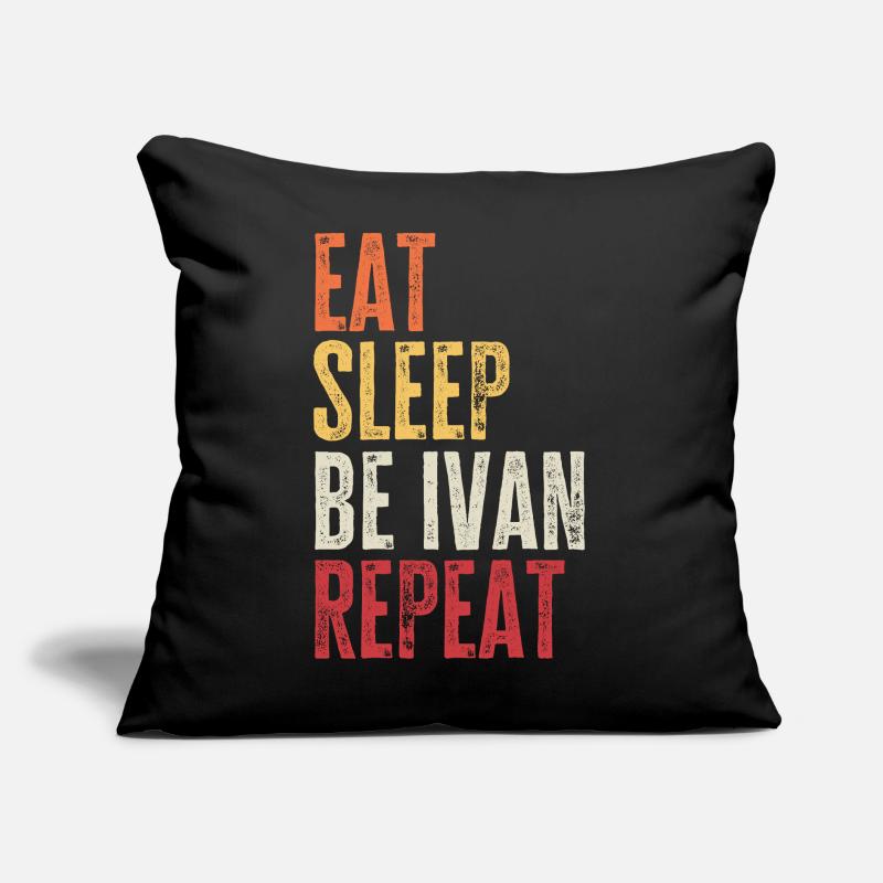 Eat Sleep Be Ivan Repeat Retro Name Sofa pillow with filling 45cm x 45cm